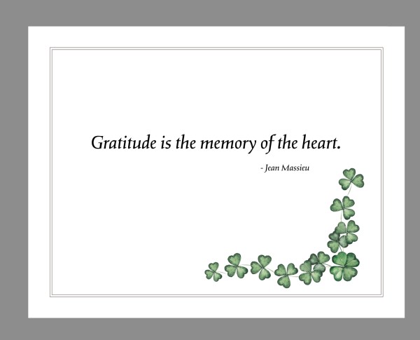 Gratitude is the memory of the heart shamrocks